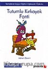 Tutumlu Kırkayak Fanti