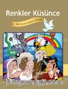 Renkler Küsünce & Bir İnsan Hakları Masalı
