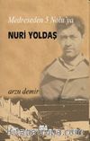 Medreseden 5 Nolu'ya Nuri Yoldaş