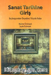 Sanat Tarihine Giriş <br /> Başlangıcından Onyedinci Yüzyıla Kadar