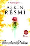 Aşkın Resmi & Bir Kayıp Gül Romanı