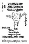 4. Sınıflar İçin Okuyorum Anlıyorum Yazıyorum & Öykülerle Türkçe, Sosyal Bilgiler, Değerler Eğitimi, Etkinlikleri ve Tatil Kitabı