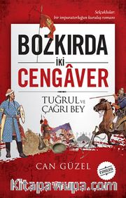Bozkırda İki Cengaver Tuğrul ve Çağrı Bey