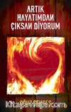 Artık Hayatımdan Çıksan Diyorum
