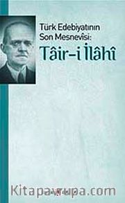 Türk Edebiyatının Son Mesnevisi: Tair-i İlahi