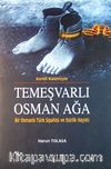 Temeşvarlı Osman Ağa Bir Osmanlı Türk Sipahisi ve Esirlik Hayatı