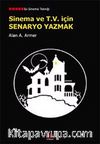 Sinema ve T.V. İçin Senaryo Yazmak