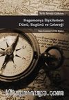 Hegemonya İlişkilerinin Dünü, Bugünü ve Geleceği & Neo-Gramsci'ci Bir Bakış