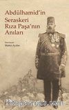 Abdülhamid'in Seraskeri Rıza Paşa'nın Anıları