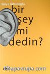 Bir Şey mi Dedin?