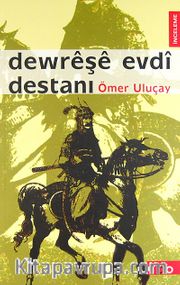 Dewreşe Evdi Destanı