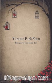 Yürekte Kırk Mum <br /> Bireysel ve Toplumsal Yas
