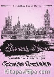 Gerçekler Yanıltabilir / Sherlock Holmes Çocuklar ve Gençler İçin
