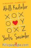 Akıllı Kadınlar Yanlış Seçimler