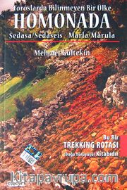 Toroslarda Bilinmeyen Bir Ülke Homonada <br /> Sedasa/Sedaseis - Marla/Marula