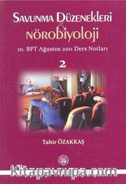 Savunma Düzenekleri Nörobiyoloji 10. BPT Ağustos 2011 Ders Notları 2
