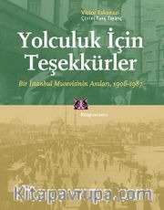 Yolculuk İçin Teşekkürler <br /> Bir İstanbul Musevisinin Anıları (1906-1987)