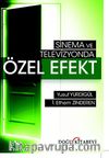 Sinema ve Televizyonlarda Özel Efekt