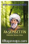 Akşemsettin & Mikrobu Bulan Alim