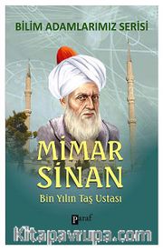 Mimar Sinan <br /> Bin Yılın Taş Ustası