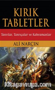 Kırık Tabletler <br /> Tanrılar, Tanrıçalar ve Kahramanlar