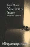 Yönetmen ve Sahne & Natüralizmden Grotowski'ye