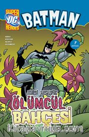 Batman - Zehirli Sarmaşık'ın Ölümcül Bahçesi