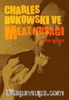 Charles Bukowski ve Meat Kuşağı
