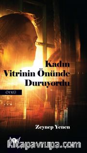 Kadın Vitrinin Önünde Duruyordu