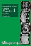 Gerçek Yaşam Tadında: Gelişim Dönemleri 1 - Çocuk-Okul