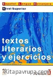 Textos literarios y ejercicios. Nivel Superior (İspanyolca Edebi Metinler ve Alıştırmalar - Üst Seviye)