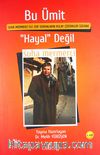 Bu Ümit ''Hayal'' Değil