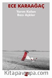 Yarım Kalan Bazı Aşklar