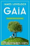 Gaia & Dünyadaki Yaşama Yeni Bir Bakış