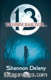 13: Değişim Başlıyor