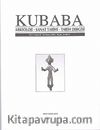 Kubaba Arkeoloji-Sanat Tarihi-Tarih Dergisi Yıl:9 Sayı:20 23 Mayıs 2012