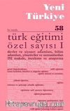 Yeni Türkiye Sayı:58 Mayıs-Haziran 2014 Türk Eğitimi Özel Sayısı 1