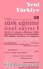 Yeni Türkiye Sayı:58 Mayıs-Haziran 2014 Türk Eğitimi Özel Sayısı 1