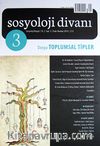 Sosyoloji Divanı Dergisi Yıl:2 Sayı:3 Ocak-Haziran 2014 Toplumsal Tipler