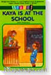 Kaya Is At The School