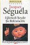 Eğlenceli Şeydir Şu Reklamcılık