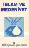 İslam ve Medeniyet