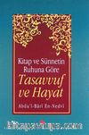 Kitap ve Sünnetin Ruhuna Göre Tasavvuf ve Hayat