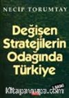 Değişen Stratejilerin Odağında Türkiye