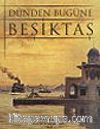 Dünden Bugüne Beşiktaş