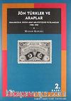 Jön Türkler ve Araplar/ Osmanlıcılık, Erken Arap Milliyetçiliği ve İslamcılık (1908-1918)