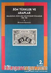 Jön Türkler ve Araplar/ Osmanlıcılık, Erken Arap Milliyetçiliği ve İslamcılık (1908-1918)