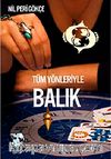 Tüm Yönleriyle Balık
