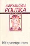 Antipolitik Çağda Politika