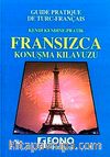 Pratik Fransızca Konuşma Kılavuzu